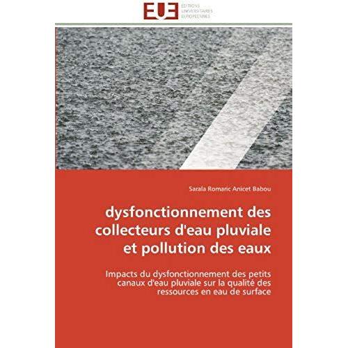 Dysfonctionnement Des Collecteurs D'eau Pluviale Et Pollution Des Eaux (Omn.Univ.Europ.)