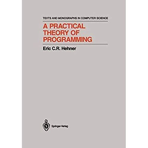 A Practical Theory Of Programming