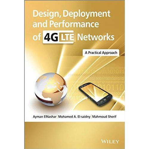 Design, Deployment And Performance Of 4g-Lte Networks