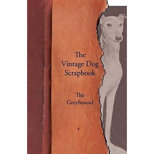 The Vintage Dog Scrapbook - The Greyhound