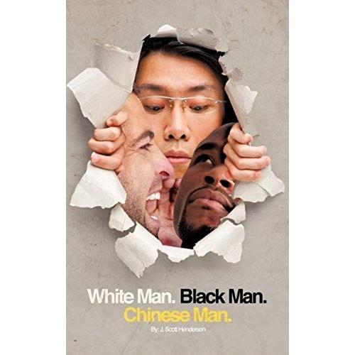 White Man, Black Man, Chinese Man