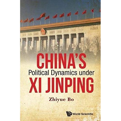 China's Political Dynamics Under Xi Jinping