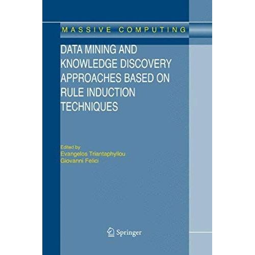 Data Mining And Knowledge Discovery Approaches Based On Rule Induction Techniques