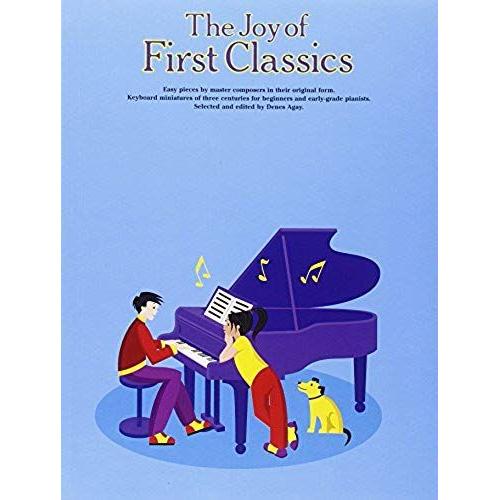 The Joy Of First Classics - Book 1: Piano Solo