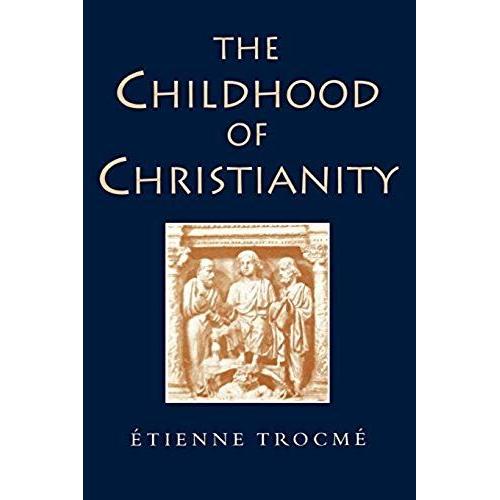 The Childhood Of Christianity