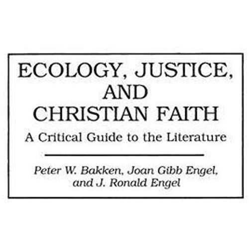 Ecology, Justice, And Christian Faith