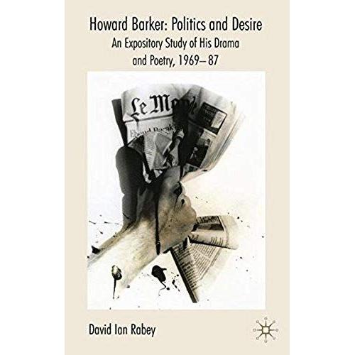 Howard Barker: Politics And Desire
