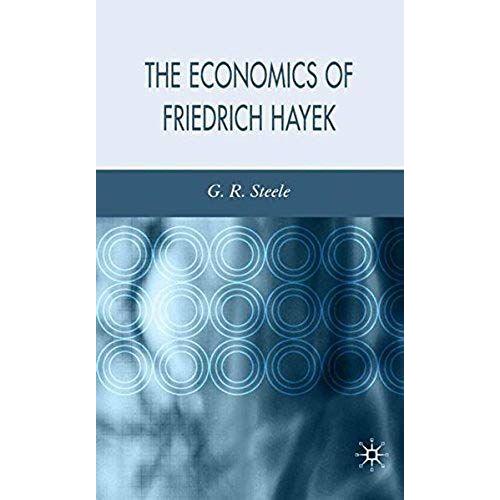 The Economics Of Friedrich Hayek
