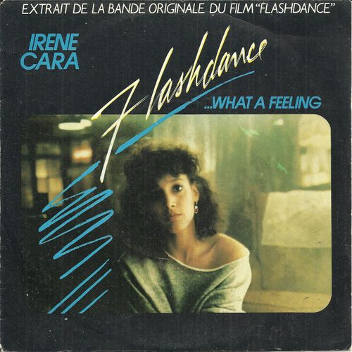 Extrait De La Bof "Flashdance" : Flashdance ... What A Feeling (G. Moroder, Keith Forsey, Irene Cara) 3'55 / Love Theme From "Flashdance" (Instrumental) (Giorgio Moroder) 3'26