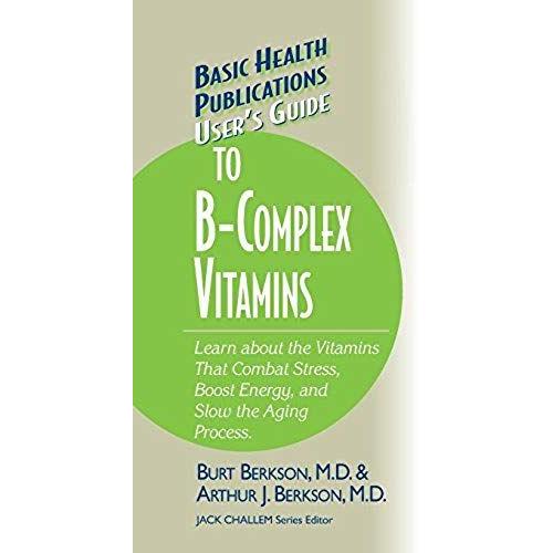 User's Guide To The B-Complex Vitamins