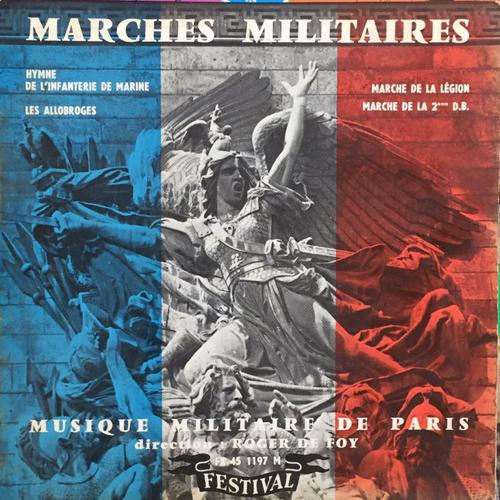 Marches Militaires / Musique Militaire De Paris - Direction : Roger De Foy