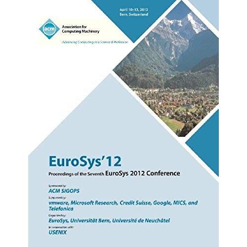Eurosys 12 Proceedings Of The Eurosys 2012 Conference