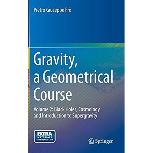 Gravity, A Geometrical Course - Volume 2: Black Holes, Cosmology And Introduction To Supergravity