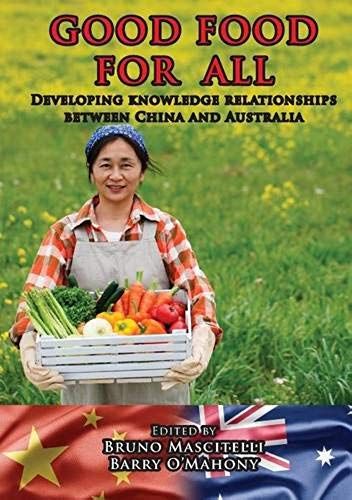 Good Food For All: Developing Knowledge Relationships Between China And Australia