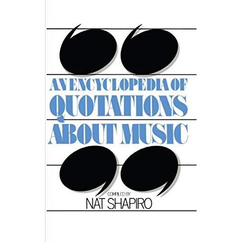 An Encyclopedia Of Quotations About Music