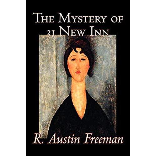 The Mystery Of 31 New Inn By R. Austin Freeman, Fiction, Mystery & Detective