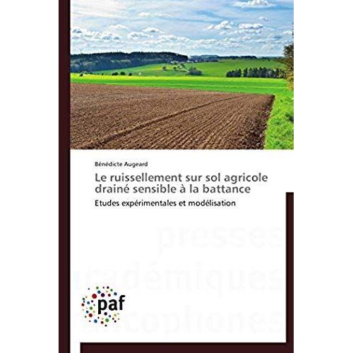 Le Ruissellement Sur Sol Agricole Drainé Sensible À La Battance