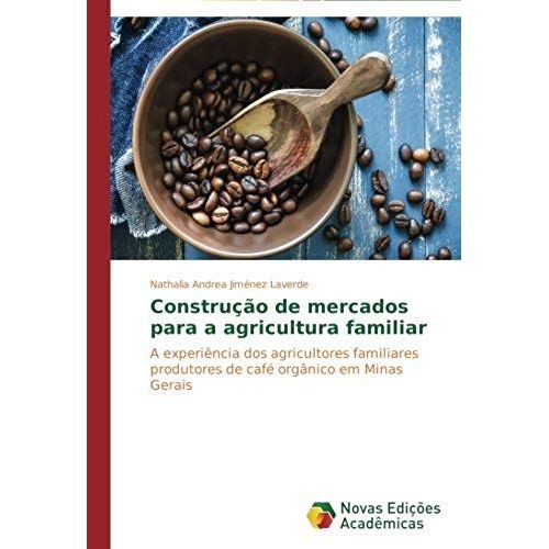 Construção De Mercados Para A Agricultura Familiar
