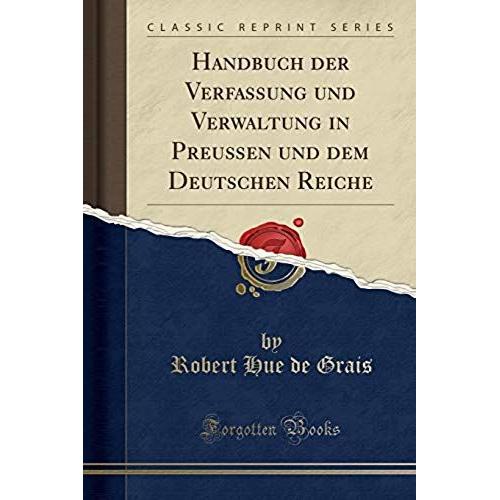 Grais, R: Handbuch Der Verfassung Und Verwaltung In Preußen