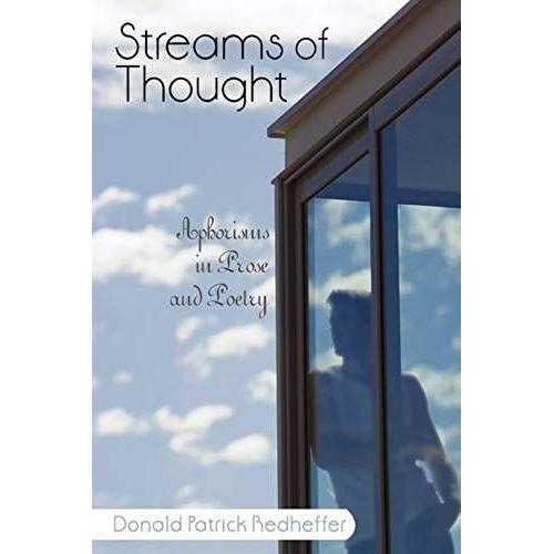 Streams Of Thought: Aphorisms In Prose And Poetry