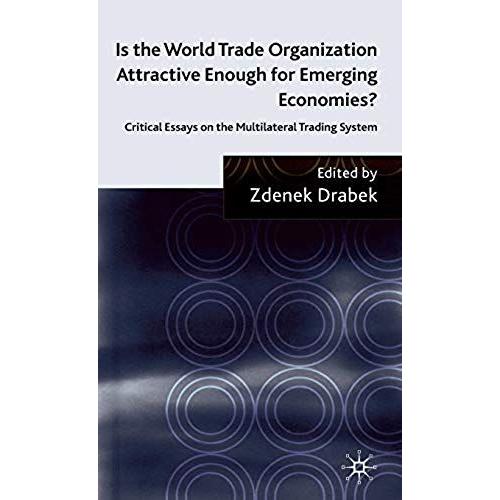 Is The World Trade Organization Attractive Enough For Emerging Economies?