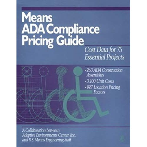 Means Ada Compliance Pricing Guide: Cost Data For 75 Essential Projects
