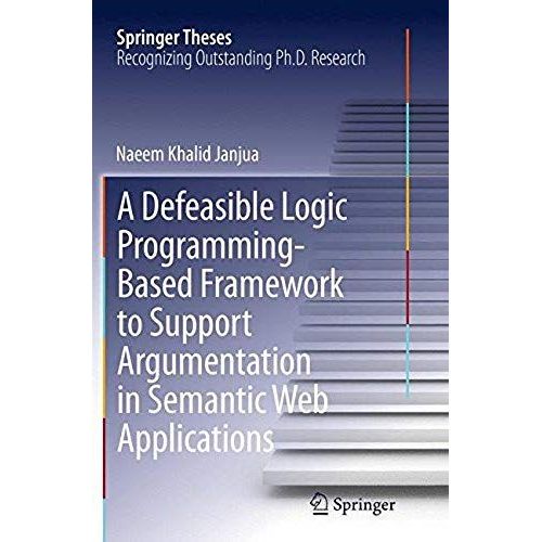 A Defeasible Logic Programming-Based Framework To Support Argumentation In Semantic Web Applications
