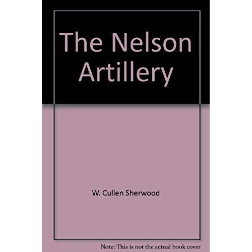 The Nelson Artillery--Lamkin And Rives Batteries (The Virginia Regimental Histories Series)
