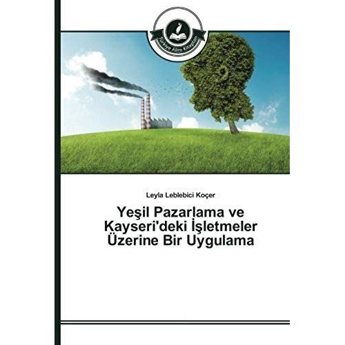 Ye¿Il Pazarlama Ve Kayseri'deki ¿¿Letmeler Üzerine Bir Uygulama