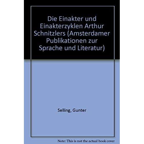 Die Einakter Und Einakterzyklen Arthur Schnitzlers (Amsterdamer Publikationen Zur Sprache Und Literatur) (German Edition)