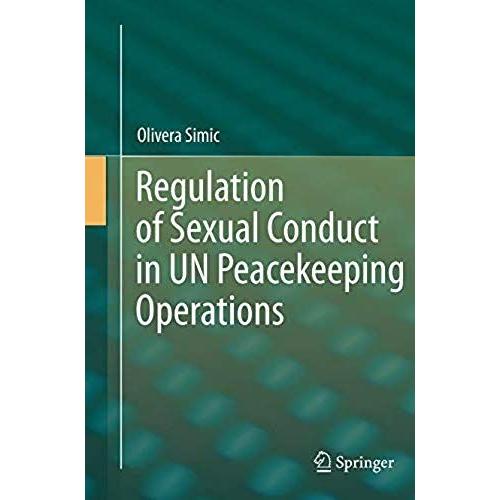 Regulation Of Sexual Conduct In Un Peacekeeping Operations