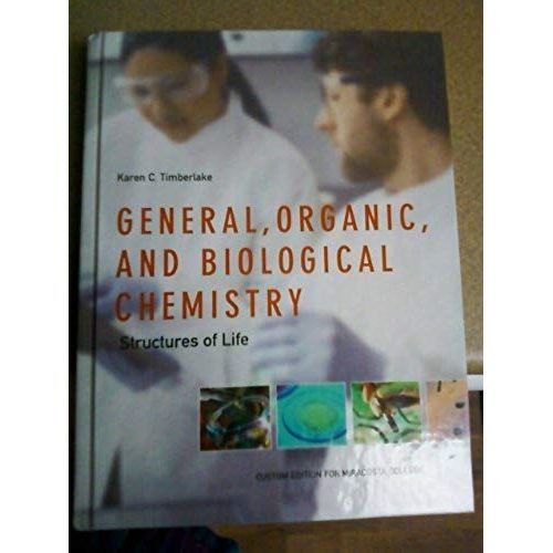 General, Organic, And Biological Chemistry: Structures Of Life