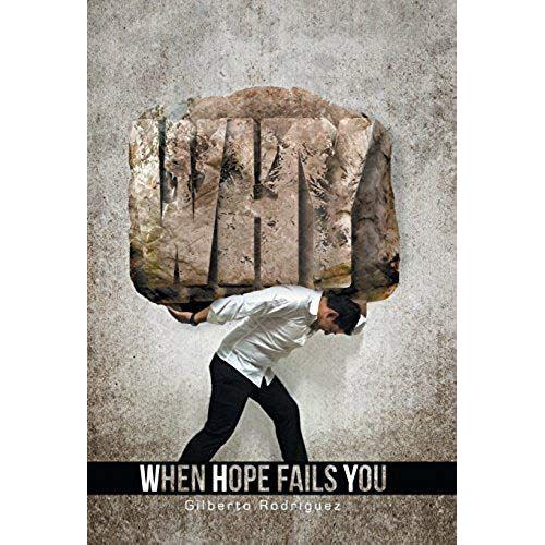 W.H.Y. When Hope Fails You