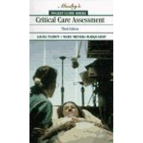 Pocket Guide To Critical Care Assessment, 3e (Nursing Pocket Guides)