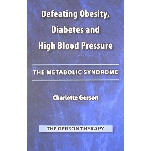 Defeating Obesity, Diabetes And High Blood Pressure: The Metabolic Syndrome