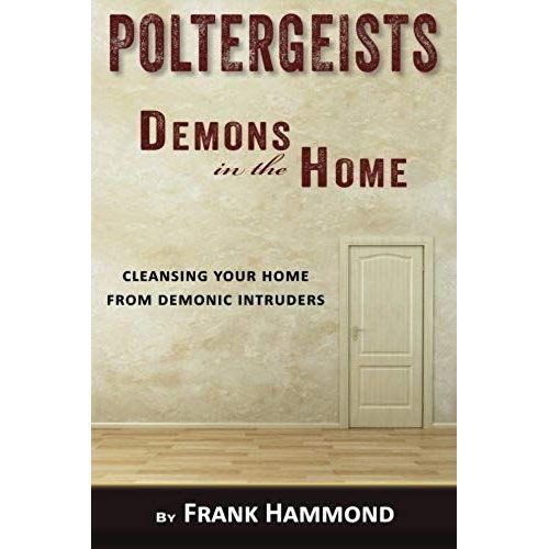 Poltergeists - Demons In The Home
