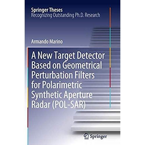 A New Target Detector Based On Geometrical Perturbation Filters For Polarimetric Synthetic Aperture Radar (Pol-Sar)