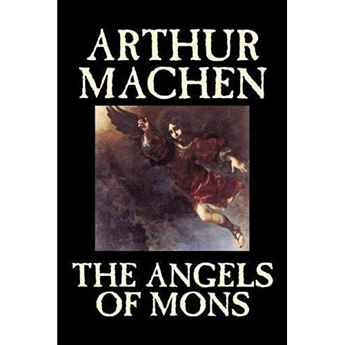 The Angels Of Mons By Arthur Machen, Fiction, Fantasy, Classics, Horror