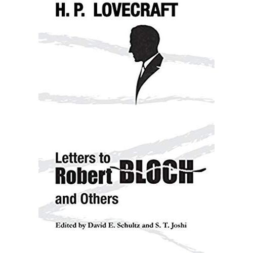 Letters To Robert Bloch And Others