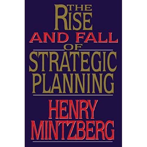 Rise And Fall Of Strategic Planning