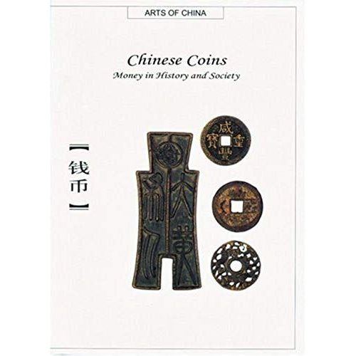 Chinese Coins: Money In History And Society