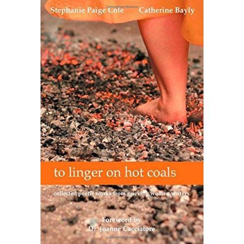 To Linger On Hot Coals