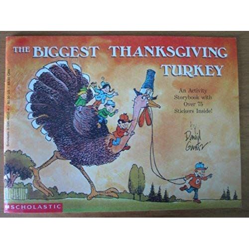 The Biggest Thanksgiving Turkey/An Activity Storybook With Over 75 Stickers Inside!