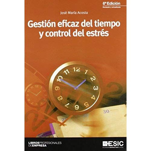 Gestión Eficaz Del Tiempo Y Control Del Estrés