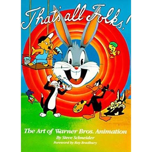 That's All Folks! : The Art Of The Warner Brothers Animation