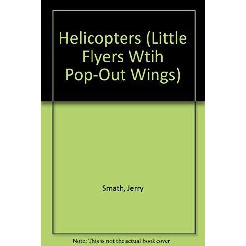 Helicopter/Little Fl (Little Flyers Wtih Pop-Out Wings)