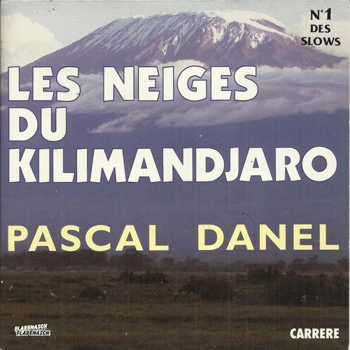 Les Neiges Du Kilimandjaro (Delancray / Danel) 3'29 / Un Homme Fou D'amour (Jouveaux / Danel) 3'24