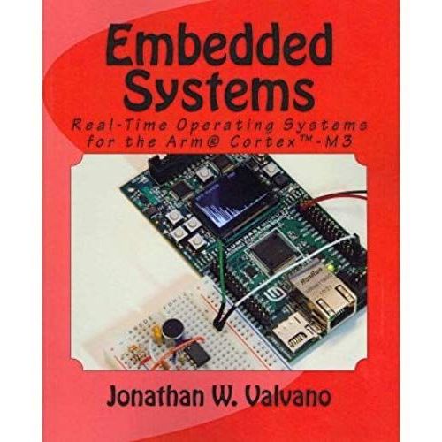 Embedded Systems( Real-Time Operating Systems For Arm Cortex M Microcontrollers)[Embedded Systems][Paperback]