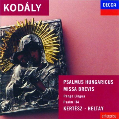 Kodály-Psalmus Hungaricus-Kertesz-Missa Brevis-Heltay&oeu.Di