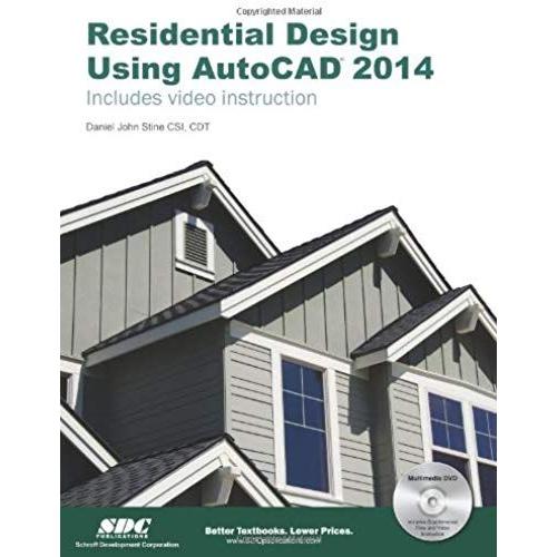 Residential Design Using Autocad 2014 (Book W/ Dvd)